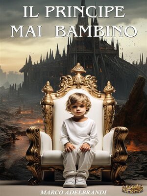 cover image of Il principe mai bambino